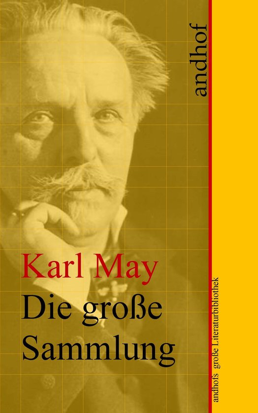 Karl May: Die große Sammlung