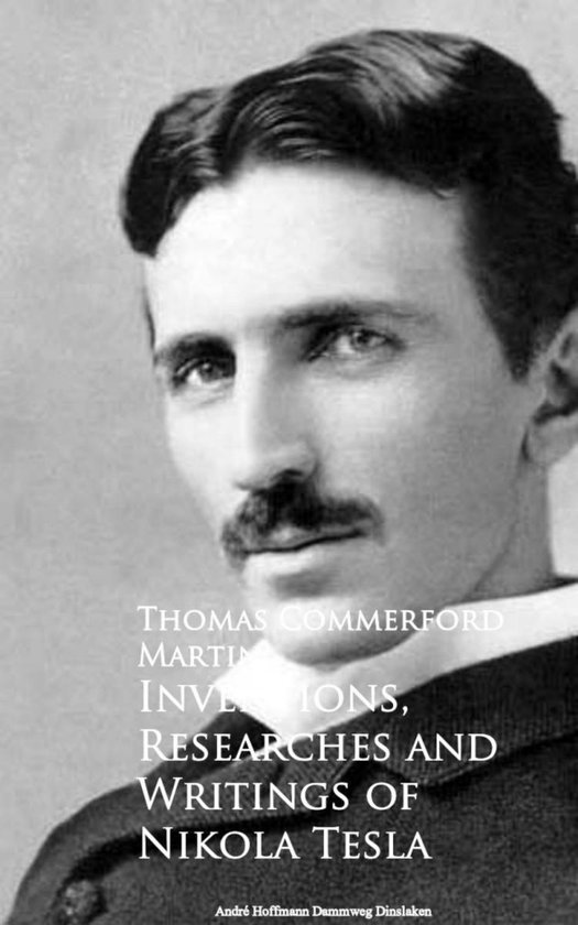 Inventions, Researches and Writings of Nikola Tesla