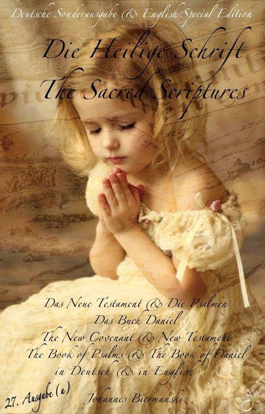  Die Heilige Schrift & The Sacred Scriptures Sonderausgabe in Deutsch & Special Edition in English