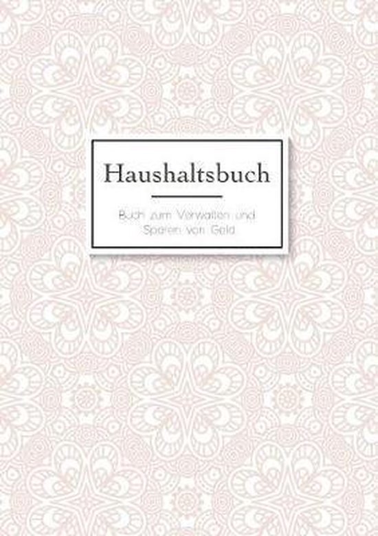 Das Haushaltsbuch zum Eintragen - Geld sparen mit dem Budget Planner und Finanzbuch für den Haushalt - Mein Budget Book und Haushaltsplaner