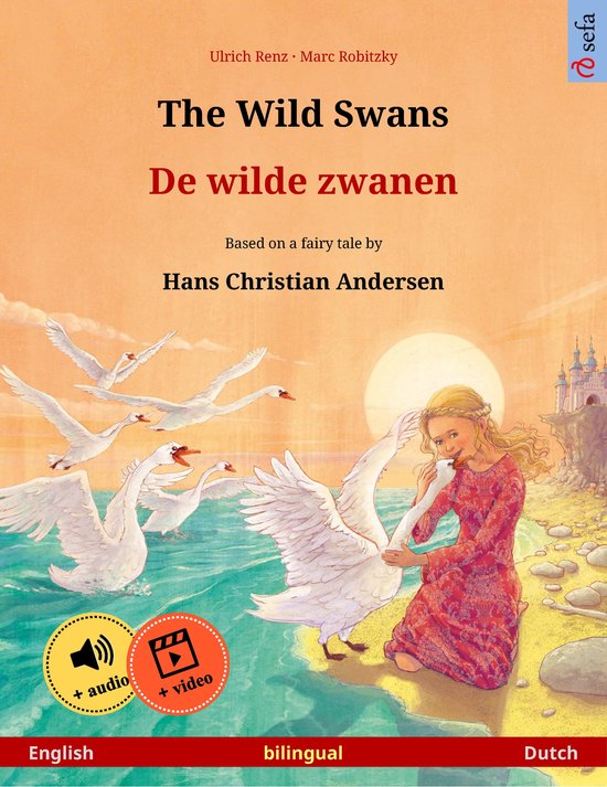 Sefa Picture Books in two languages - The Wild Swans – De wilde zwanen (English – Dutch)