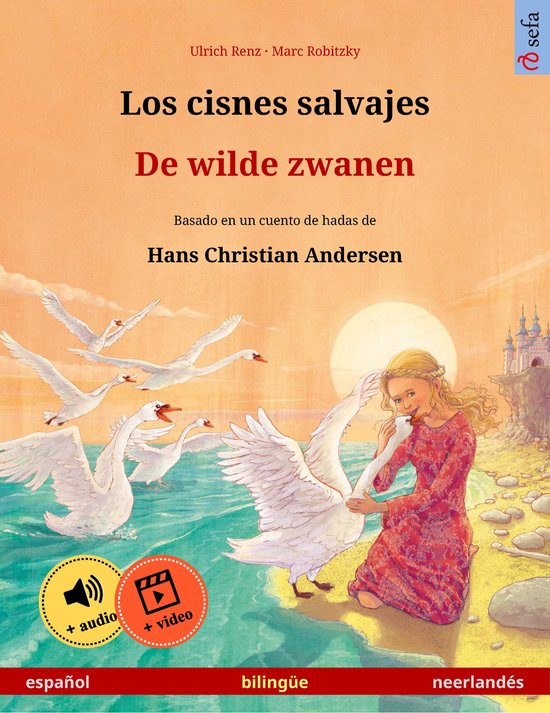 Los cisnes salvajes – De wilde zwanen (español – neerlandés)