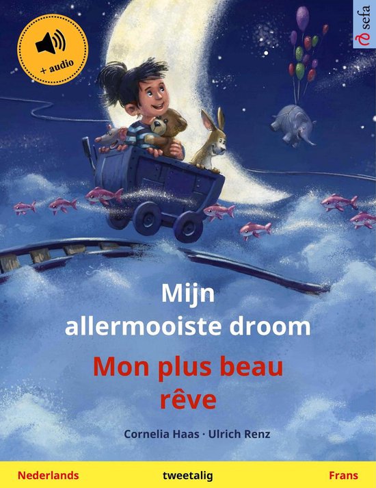 Sefa prentenboeken in twee talen - Mijn allermooiste droom – Mon plus beau rêve (Nederlands – Frans)