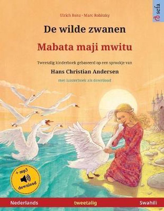 Sefa Prentenboeken in Twee Talen- De wilde zwanen - Mabata maji mwitu (Nederlands - Swahili)