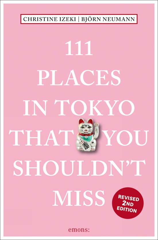 111 Places- 111 Places in Tokyo That You Shouldn't Miss