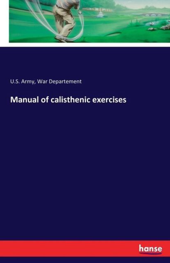 Manual of calisthenic exercises