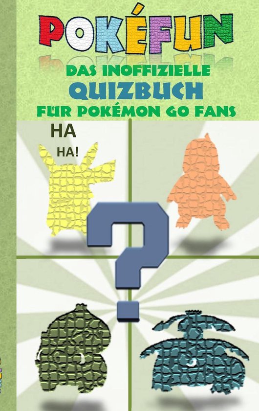 Pokemon Go Lachen und Spaß 2 - POKEFUN - Das inoffizielle Quizbuch für Pokemon GO Fans