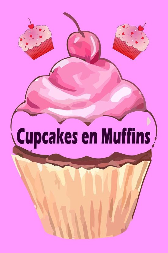 Cupcakes en Muffins - De 200 beste recepten in een bakplaat boek (cake en gebak)