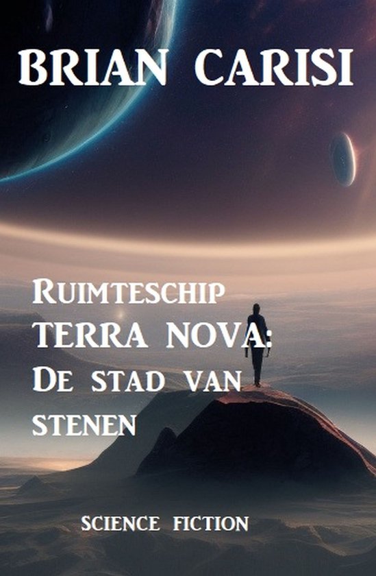 Ruimteschip TERRA NOVA: De stad van stenen