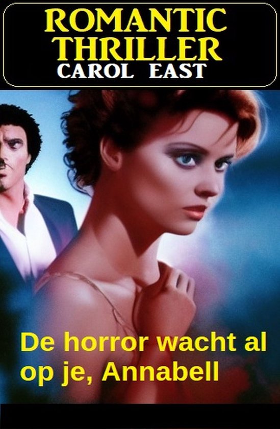 De horror wacht al op je, Annabell : Romantic Thriller