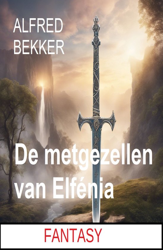 De metgezellen van Elfénia: Fantasy