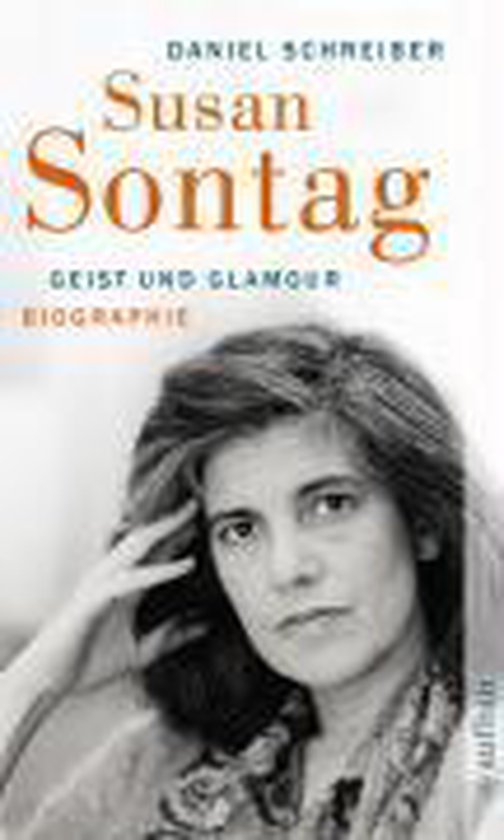 Susan Sontag. Geist und Glamour