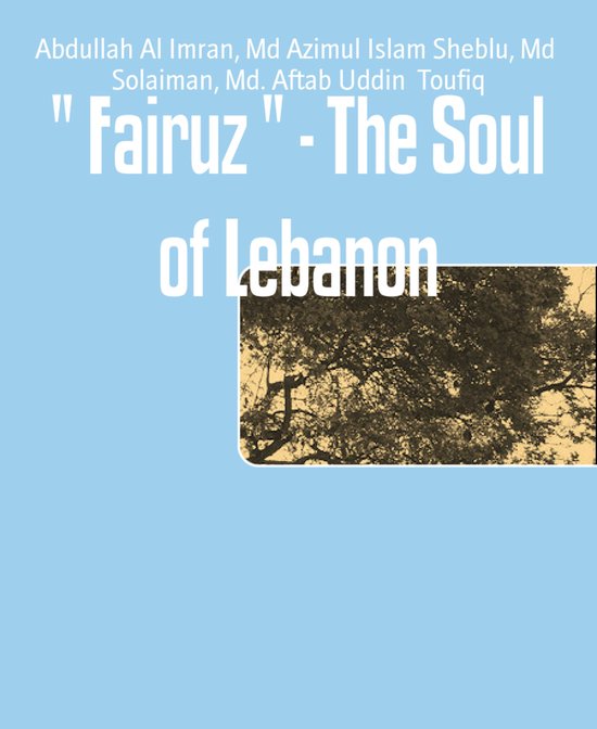 Fairuz - The Soul of Lebanon