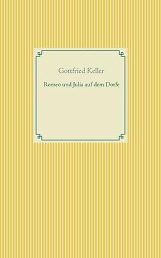 Romeo und Julia auf dem Dorfe