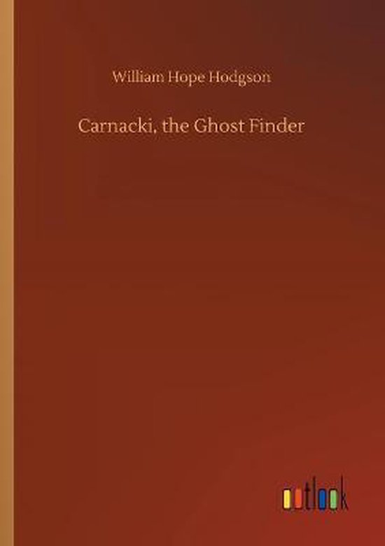 Carnacki, the Ghost Finder