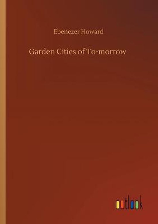 Garden Cities of To-morrow