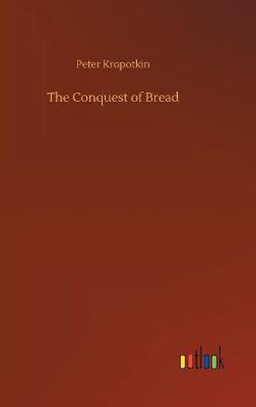 The Conquest of Bread