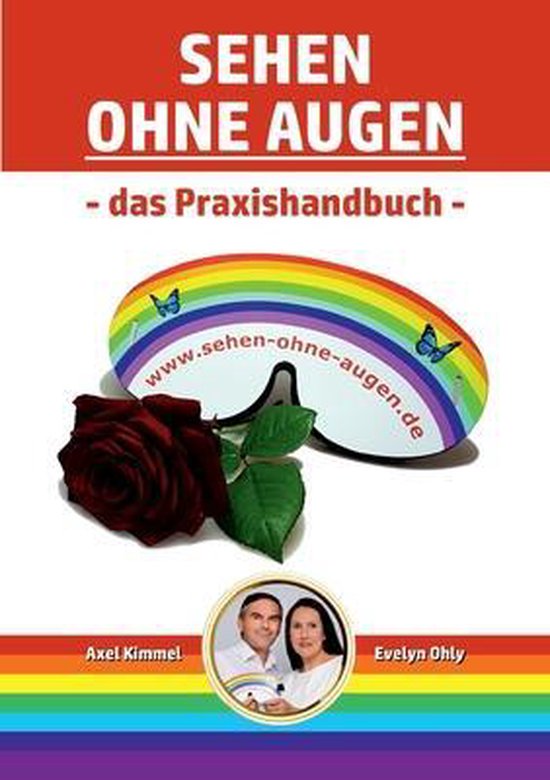 Sehen ohne Augen - das Praxishandbuch