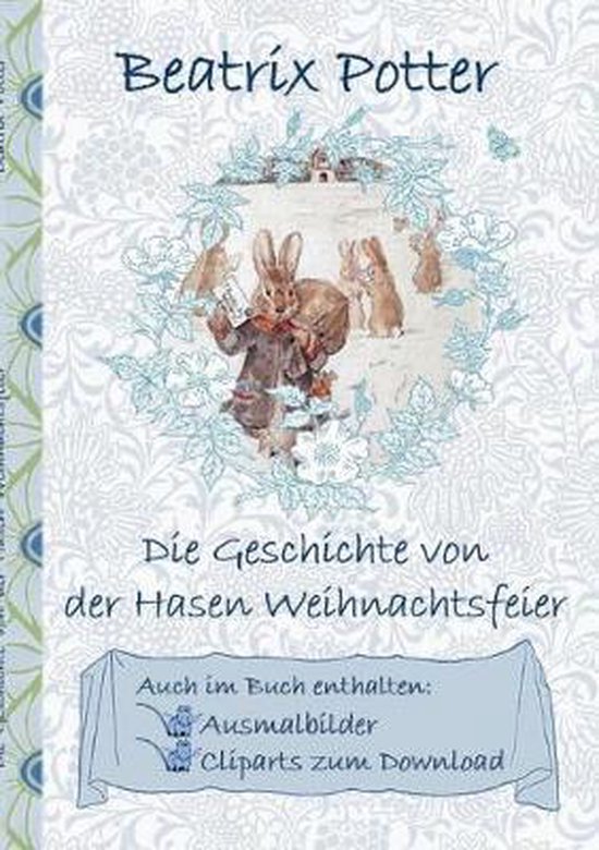 Die Geschichte von der Hasen Weihnachtsfeier (inklusive Ausmalbilder und Cliparts zum Download)