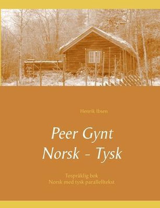 Peer Gynt - Tospråklig Norsk - Tysk