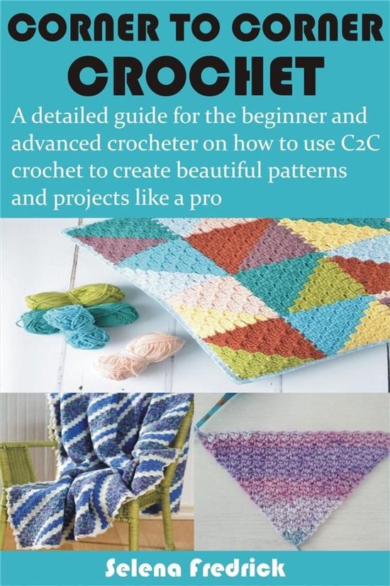 Corner to Corner Crochet