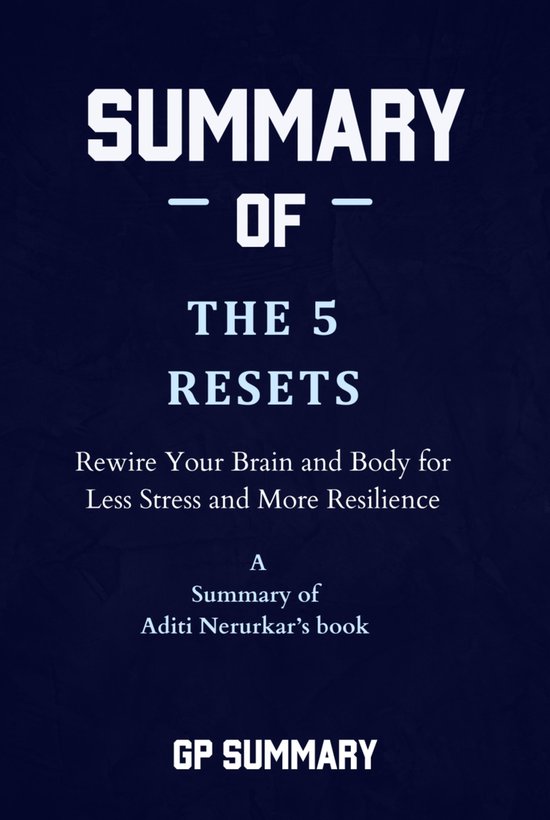 Summary of The 5 Resets by Aditi Nerurkar