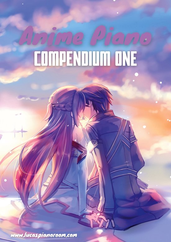 Anime Piano Sheet Music Book Series 1 - Anime Piano, Compendium One: Easy Anime Piano Sheet Music Book for Beginners and Advanced