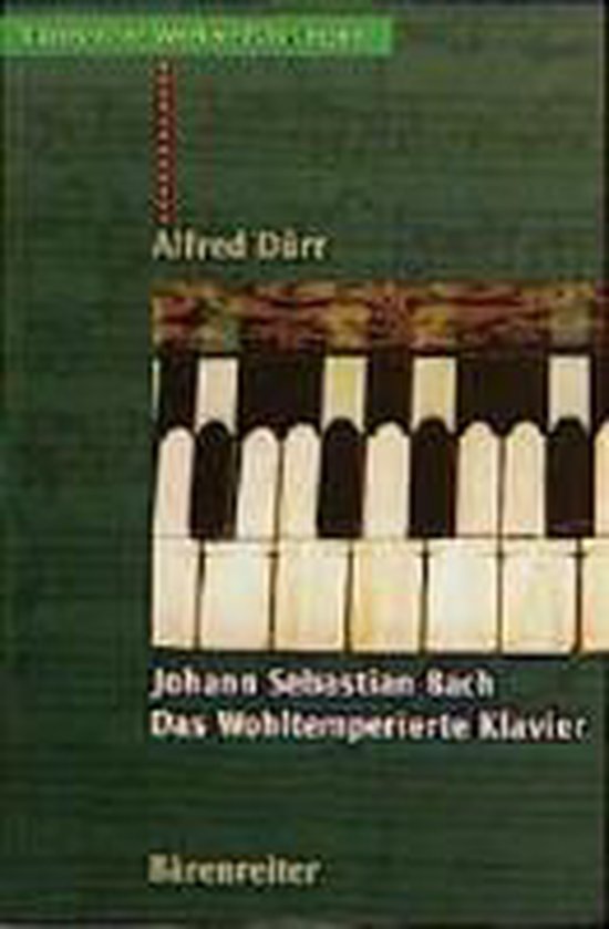 Johann Sebastian Bach. Das Wohltemperierte Klavier