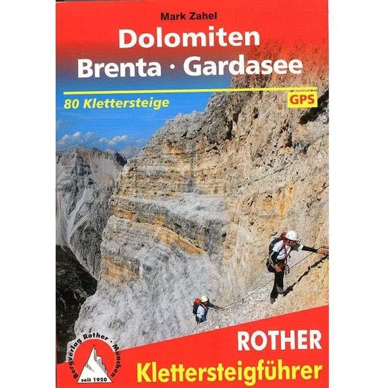 Klettersteige Dolomiten - Brenta - Gardasee