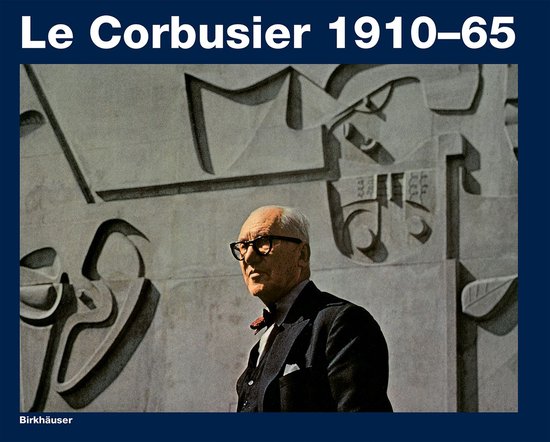 LeCorbusier 1910 - 65