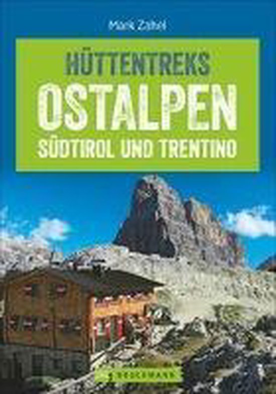 Hüttentreks Ostalpen - Südtirol und Trentino