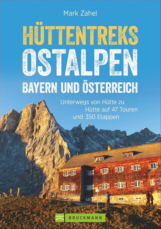 Hüttentreks Ostalpen - Bayern und Österreich