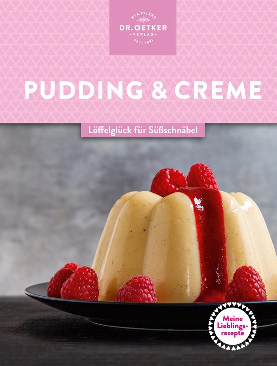 Meine Lieblingsrezepte: Pudding & Creme