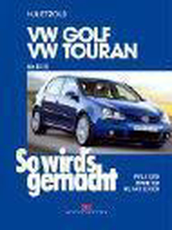 So wird's gemacht. VW Golf / VW Touran ab 10/03