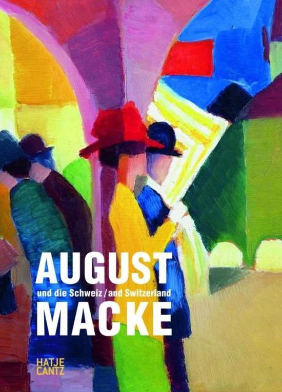 August Macke und die Schweiz