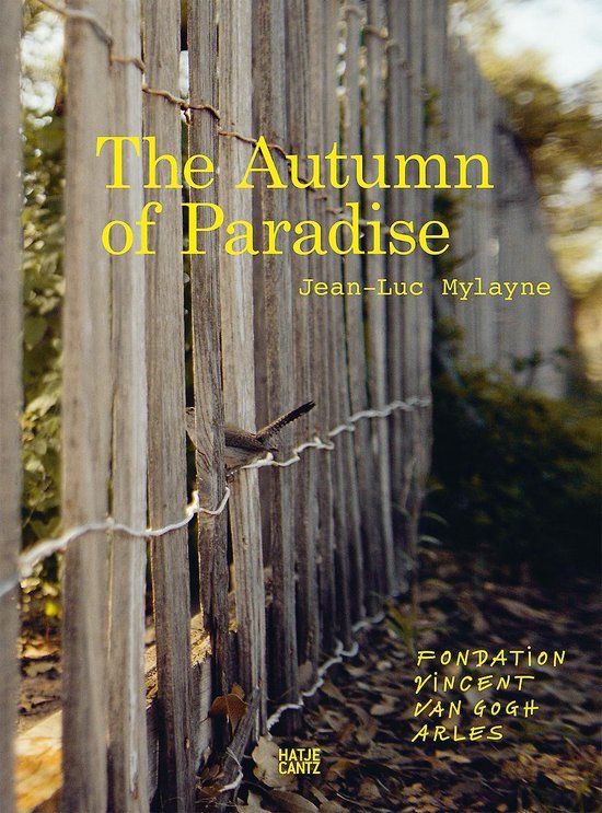 Jean-Luc Mylayne: The Autumn of Paradise