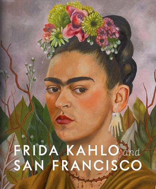 Frida Kahlo and San Francisco