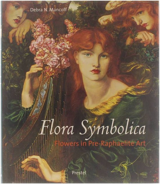 Flora Symbolica Flowers In Pre-Raphaelite Art