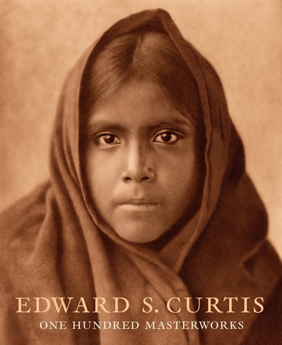 Edward Curtis One Hundred Masterworks