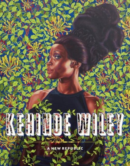 Kehinde Wiley A New Republic