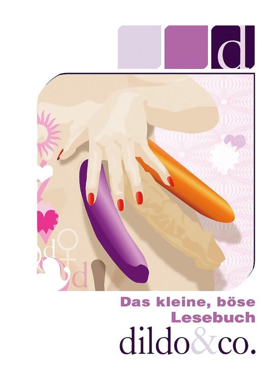 Das kleine, böse Lesebuch - Das kleine, böse Lesebuch - D wie Dildo & Co