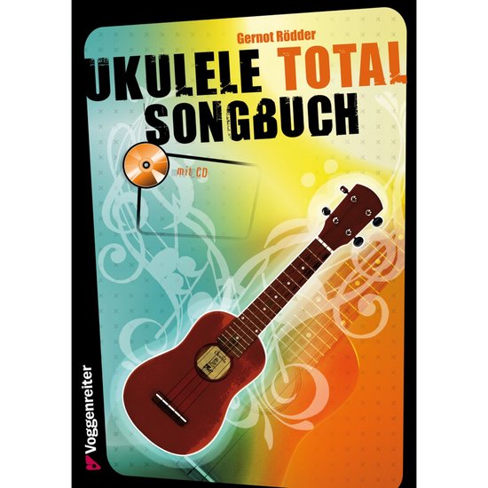 Ukulele Total Songbook. Mit CD