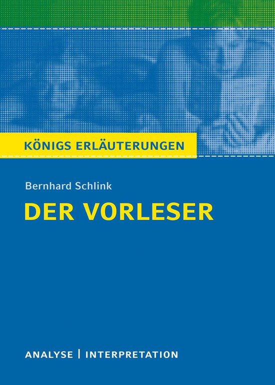 Der Vorleser. Königs Erläuterungen.