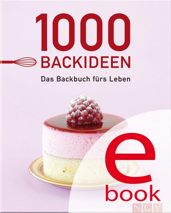 1000 Rezeptideen - 1000 Backideen