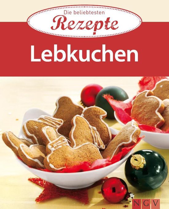 Die beliebtesten Rezepte - Lebkuchen
