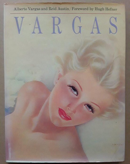 Vargas - By Alberto vargas and Reid Austin - Foreword by Hugh Hefner