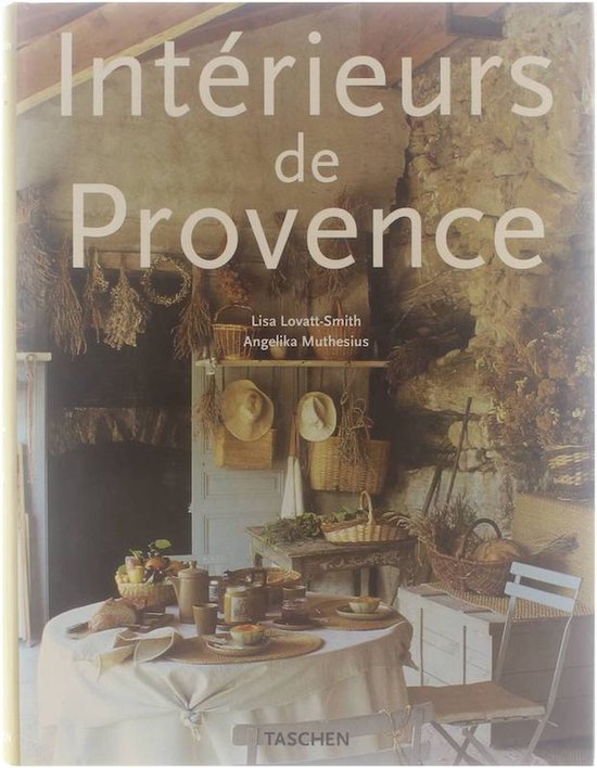 Intérieurs de Provence = Provence interiors = Interieurs in der Provence