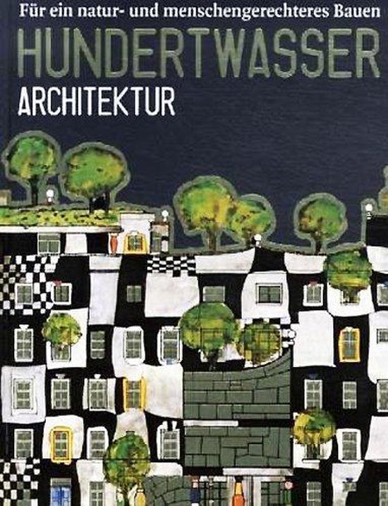 Hundertwasser. Architektur