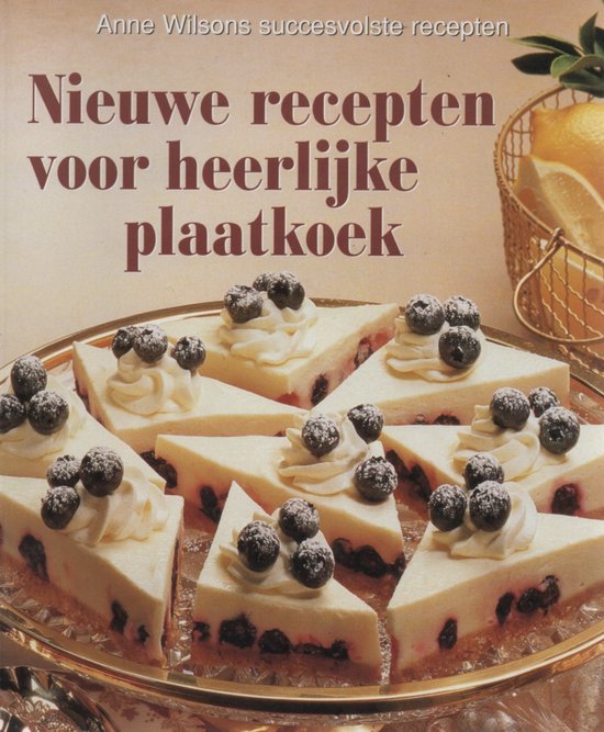 Nieuwe recepten voor heerlijke plaatkoek - Anne Wilson