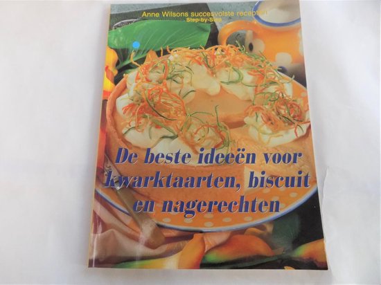 De beste ideeen voor kwarktaarten , biscuit en nagerechten